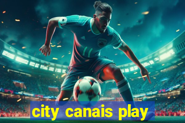 city canais play